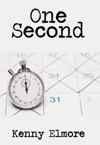 Cover for Kenny Elmore · One Second (Hardcover Book) (2010)