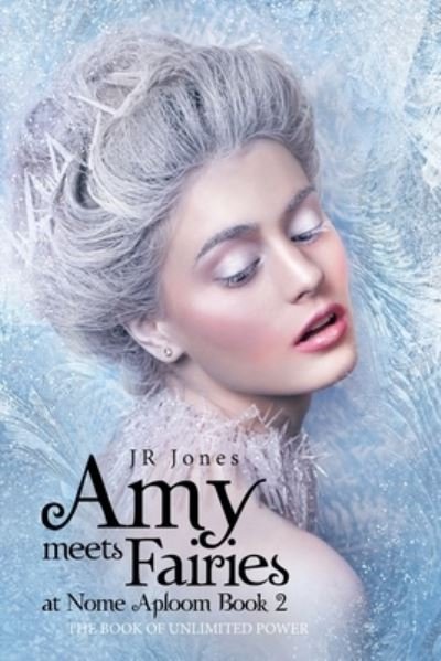 Cover for J. R. Jones · Amy Meets Fairies at Nome Aploom Book 2 (Book) (2022)