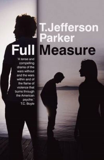Cover for T. Jefferson Parker · Full Measure (Paperback Book) (2014)