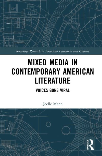 Cover for Joelle Mann · Mixed Media in Contemporary American Literature: Voices Gone Viral - Routledge Research in American Literature and Culture (Paperback Book) (2023)