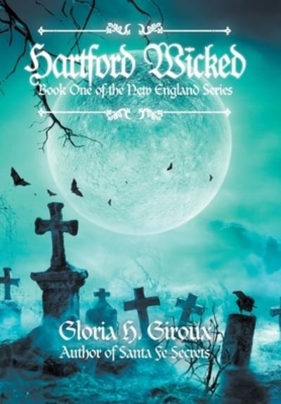 Cover for Gloria H. Giroux · Hartford Wicked (Book) (2022)