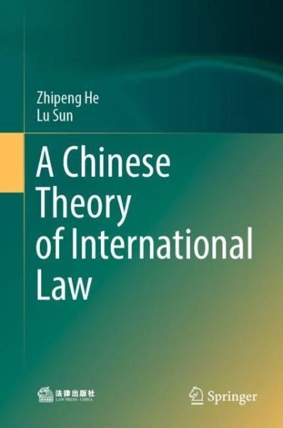 Cover for Zhipeng He · A Chinese Theory of International Law (Hardcover Book) [2020 edition] (2020)