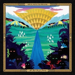 Cover for And So I Watch You from Afar · All Hail Bright Futures (LP) (2013)