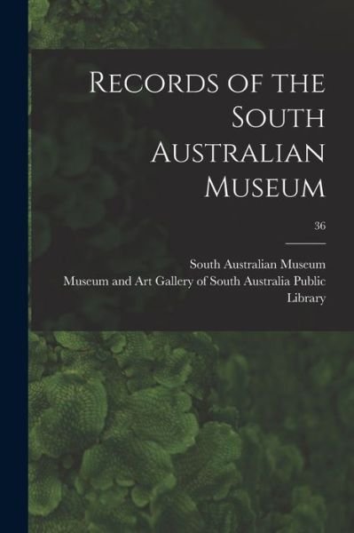 Cover for South Australian Museum · Records of the South Australian Museum; 36 (Paperback Book) (2021)