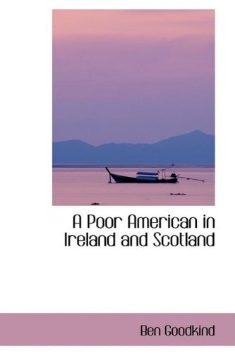 Cover for Ben Goodkind · A Poor American in Ireland and Scotland (Hardcover Book) (2009)