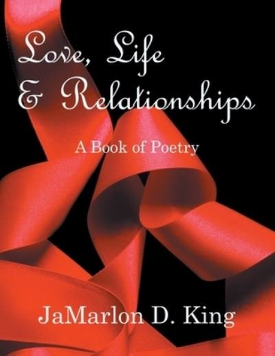 Cover for Jamarlon D King · Love, Life &amp; Relationships (Paperback Book) (2020)