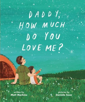 Cover for Matt Markins · Daddy, How Much Do You Love Me? (Hardcover Book) (2026)