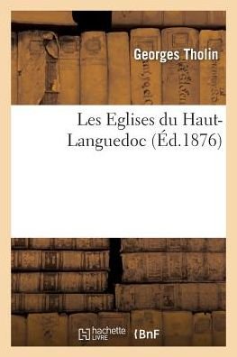 Cover for Georges Tholin · Les Eglises Du Haut-Languedoc (Paperback Book) (2016)