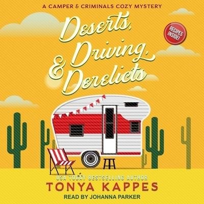 Cover for Tonya Kappes · Deserts, Driving, &amp; Derelicts (CD) (2019)