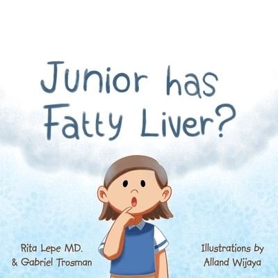 Cover for M.d. Rita Lepe · Junior Has Fatty Liver? (Paperback Book) (2022)