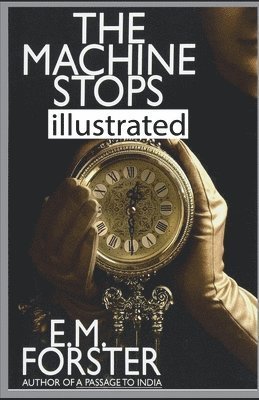 Cover for E M Forster · The Machine Stops illustrated (Paperback Book) (2021)