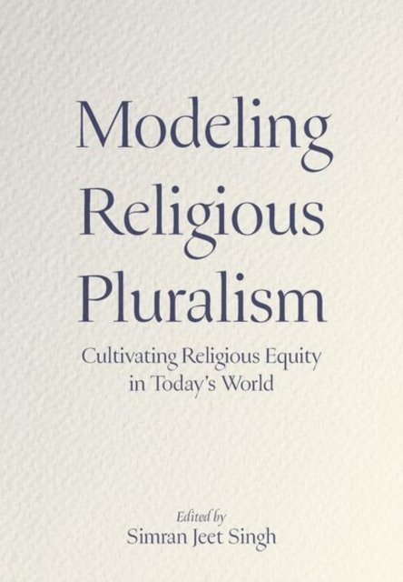 Cover for Modeling Religious Pluralism: Cultivating Religious Equity in Today's World (Paperback Book) (2026)