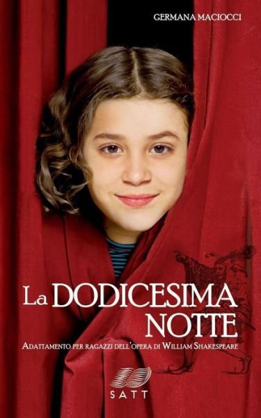 Cover for Mrs Germana Maciocci · La Dodicesima Notte. Adattamento Per Ragazzi Dell'opera Di William Shakespeare (Paperback Book) (2015)