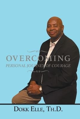 Cover for Dokk Elle Th.D. · Overcoming (Book) (2022)