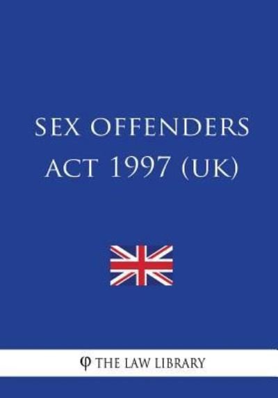 Cover for The Law Library · Sex Offenders ACT 1997 (Paperback Book) (2018)