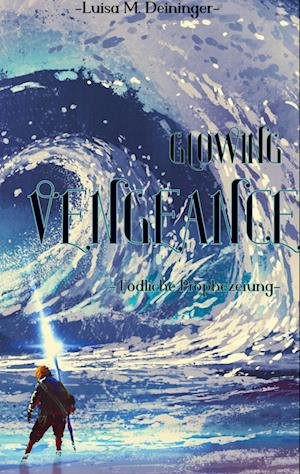 Cover for Luisa M. Deininger · Glowing Vengeance (Paperback Book) (2022)