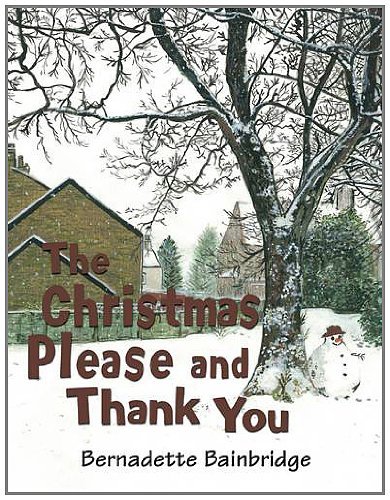 Cover for Bernadette Bainbridge · The Christmas Please and Thank You (Paperback Book) (2011)