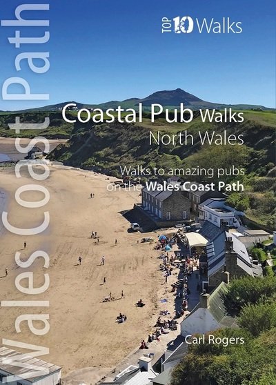 Cover for Carl Rogers · Coastal Pub Walks: North Wales (Top 10): Walks to amazing coastal pubs on the Wales Coast Path (Paperback Book) (2021)