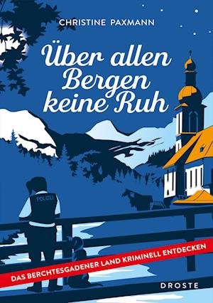 Cover for Christine Paxmann · Über allen Bergen keine Ruh (Book) (2025)