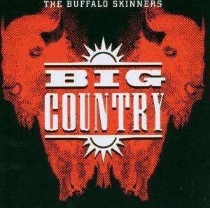 Cover for Big Country · The Buffalo Skinners (CD) (2003)