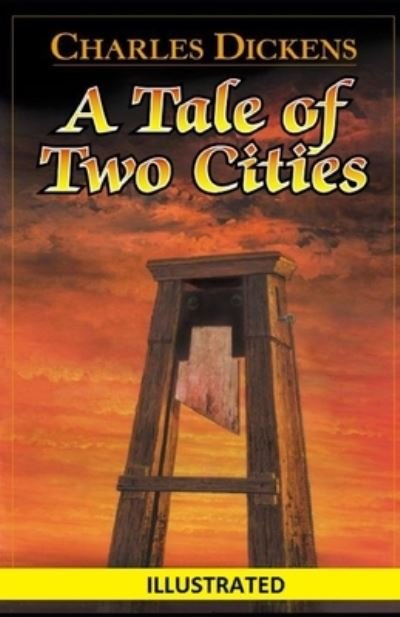 Cover for Charles Dickens · A Tale of Two Cities Illustrated (Paperback Book) (2020)