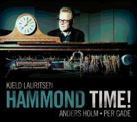Hammond Time - Kjeld Lauritsen / Per Gade / Anders Holm - 音乐 - SAB - 5708564506826 - 2006年2月22日