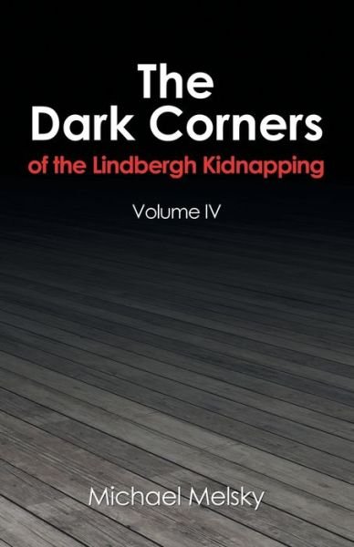 Cover for Michael Melsky · The Dark Corners of the Lindbergh Kidnapping (Paperback Book) (2021)