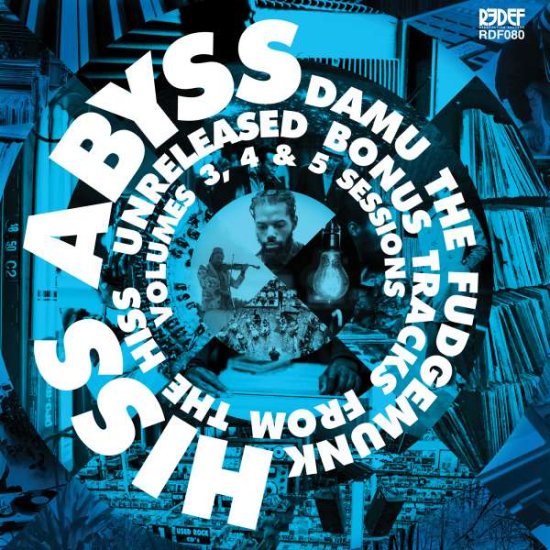Cover for Damu the Fudgemunk · Hiss Abyss Ep: How It Should Sound 3 4 &amp; 5 Bonus Tracks (10") (2019)