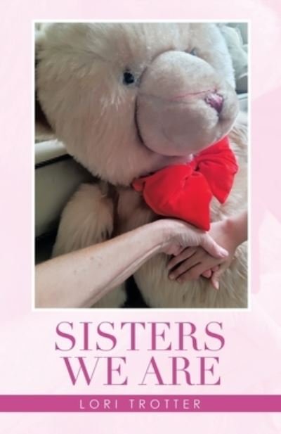 Cover for Lori Trotter · Sisters We Are (Paperback Book) (2020)