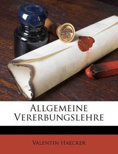 Cover for Haecker · Allgemeine Vererbungslehre (Book)