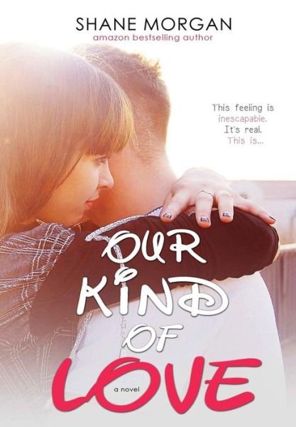 Cover for Shane Morgan · Our Kind of Love (Hardcover Book) (2019)