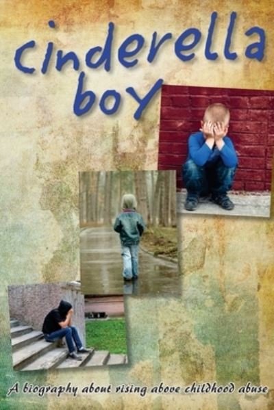 Cinderella Boy - Kenneth a Noble - 图书 - Createspace Independent Publishing Platf - 9781546519829 - 2017年5月5日