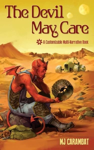 Cover for M J Carambat · The Devil May Care: A Customizable Multi-Narrative Book (Paperback Book) (2013)