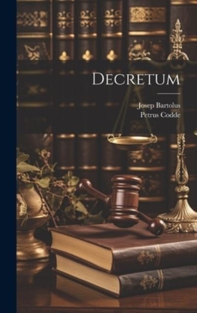 Cover for Josep Bartolus · Decretum (Book) (2023)