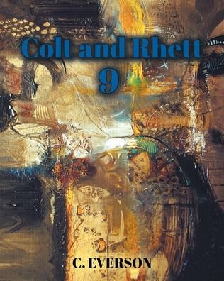 Cover for C Everson · Colt and Rhett 9 (Paperback Book) (2021)