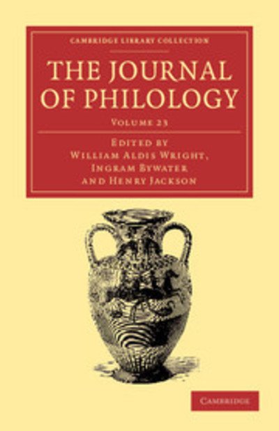 Cover for William Aldis Wright · The Journal of Philology - Cambridge Library Collection - Classic Journals (Paperback Book) (2012)