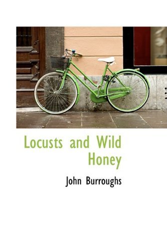 Cover for John Burroughs · Locusts and Wild Honey (Paperback Book) (2009)