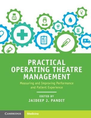 Cover for Practical Operating Theatre Management: Measuring and Improving Performance and Patient Experience (Paperback Book) (2018)