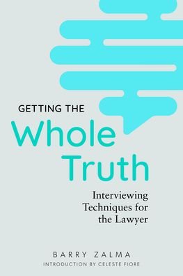 Cover for Barry Zalma · Getting the Whole Truth: Interviewing Techniques for the Lawyer (Paperback Book) (2021)