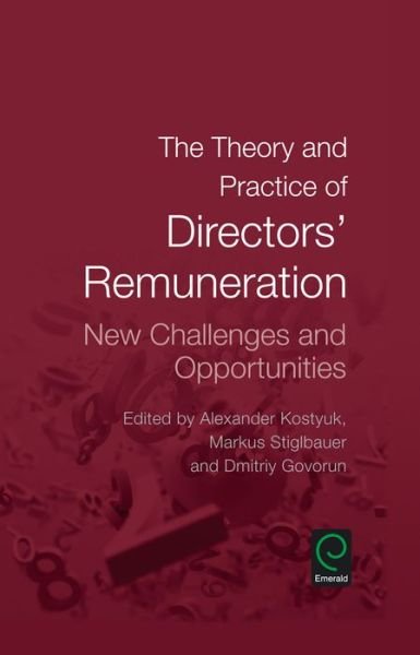 Cover for Markus Stiglbauer · The Theory and Practice of Directors' Remuneration: New Challenges and Opportunities (Hardcover Book) (2016)
