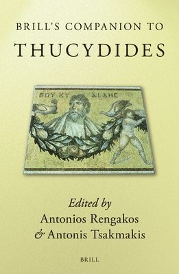 Cover for Antonis Tsakmakis · Brill's Companion to Thucydides (Hardcover Book) (2006)