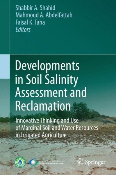 Cover for Shabbir a Shahid · Developments in Soil Salinity Assessment and Reclamation: Innovative Thinking and Use of Marginal Soil and Water Resources in Irrigated Agriculture (Hardcover Book) [2013 edition] (2013)