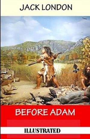 Cover for Jack London · Before Adam Illustrated (Paperback Book) (2020)