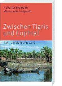 Cover for H. Brantzen · Zwischen Tigris u.Euphrat (Book)