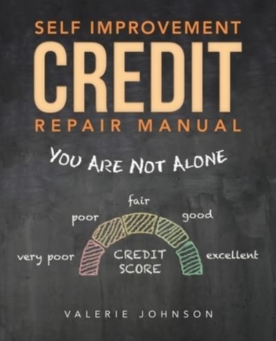 Cover for Valerie Johnson · Self Improvement Credit Repair Manual (Book) (2023)
