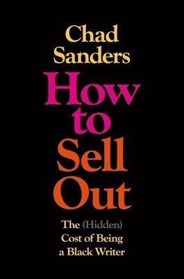 Cover for Chad Sanders · How To Sell Out (Book) (2025)