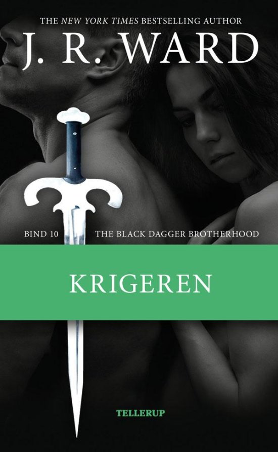 Cover for J. R. Ward · The Black Dagger Brotherhood, 10: The Black Dagger Brotherhood #10: Krigeren (Hardcover Book) [第1 版本] (2017)