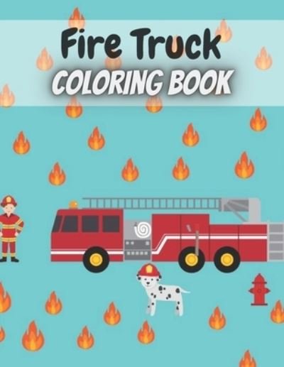 Cover for Golden Corner · Fire Truck Coloring Book: Funny Fire Truck Coloring Book with Activity Pages (Paperback Book) (2020)