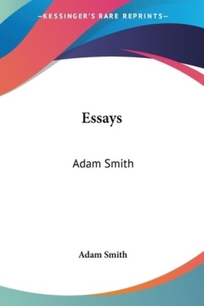 Cover for Adam Smith · Essays: Adam Smith (Paperback Book) (2006)