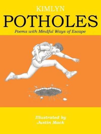 Cover for Kimlyn · Potholes: Poems with Mindful Ways of Escape (Paperback Book) (2013)